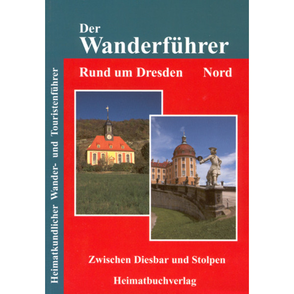 DER WANDERFÜHRER - RUND UM DRESDEN, NORD - Wanderführer