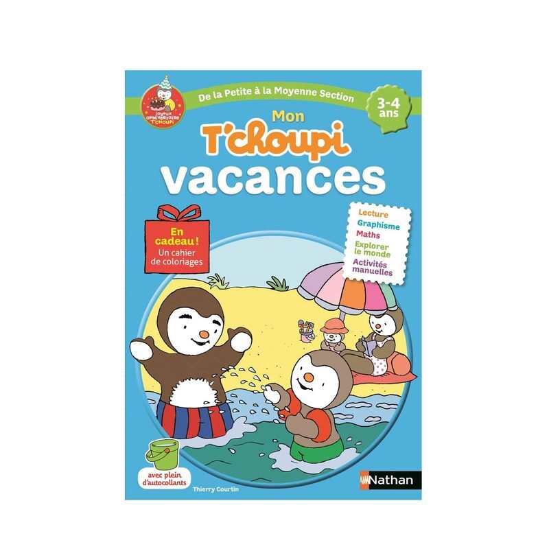 Cahier de vacances Mon T'choupi vacances De la petite à la moyenne section - Nathan Jeunesse
