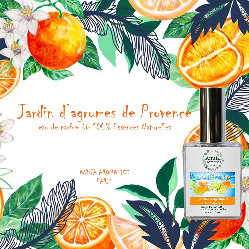 Anuja Aromatics Paris Jardin d'Agrumes de Provence
