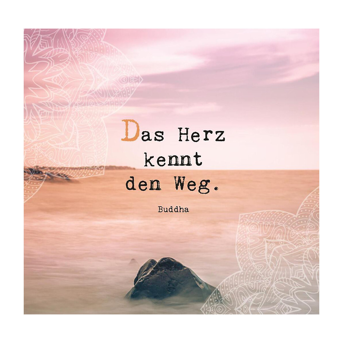 Jeder Moment ist ein Geschenk. Glücksmantras für ein erfülltes Leben