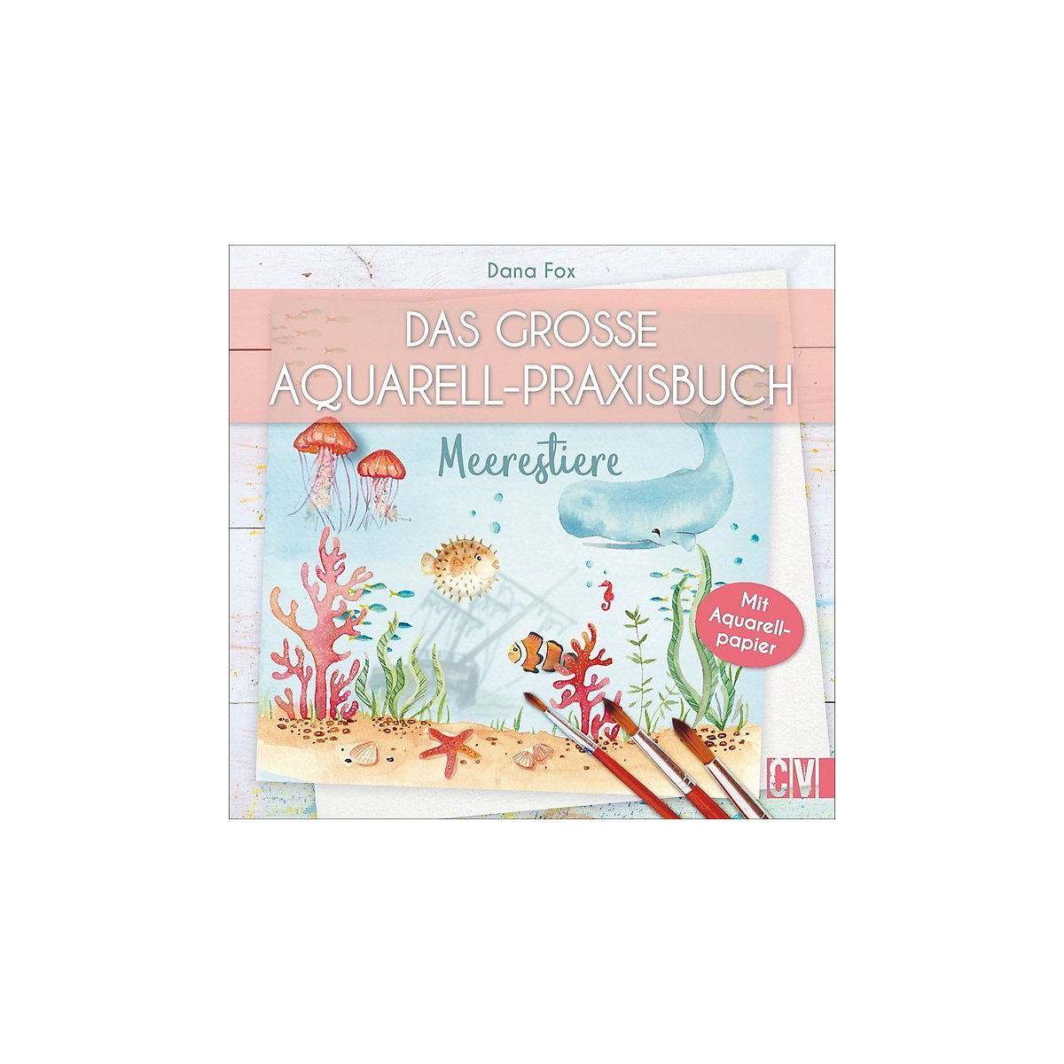 Das große Aquarell-Praxisbuch - Meerestiere