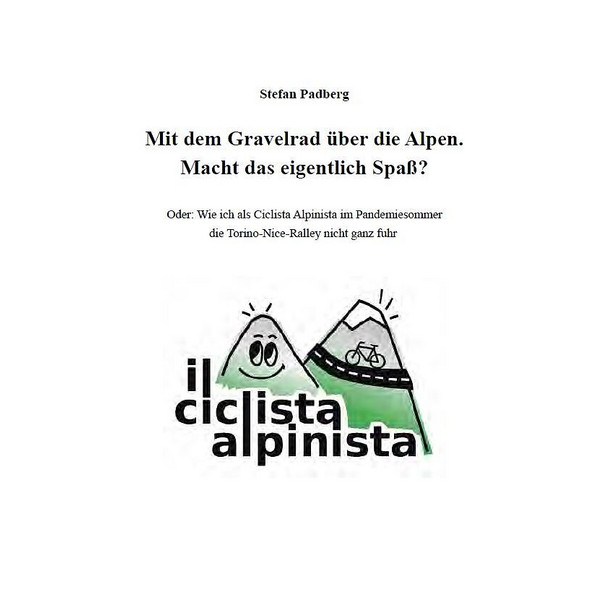 MIT DEM GRAVELRAD ÜBER DIE ALPEN. MACHT DAS EIGENTLICH SPAß? - Reisebericht