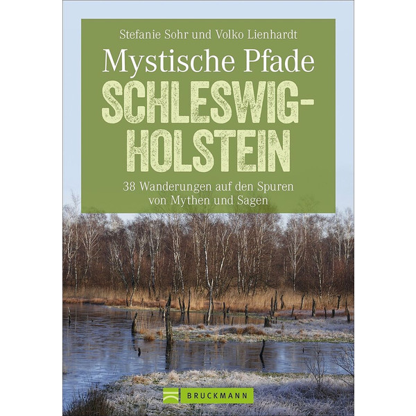MYSTISCHE PFADE SCHLESWIG-HOLSTEIN - Wanderführer
