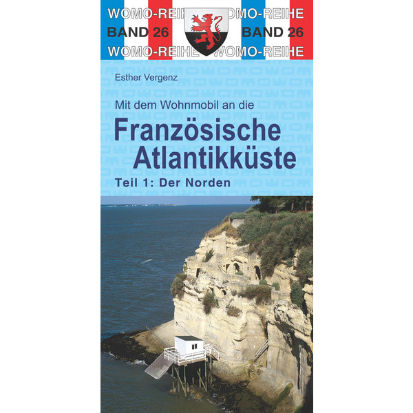 WOMO 26 FRANZ. ATLANTIKKÜSTE - NORDEN - Reiseführer