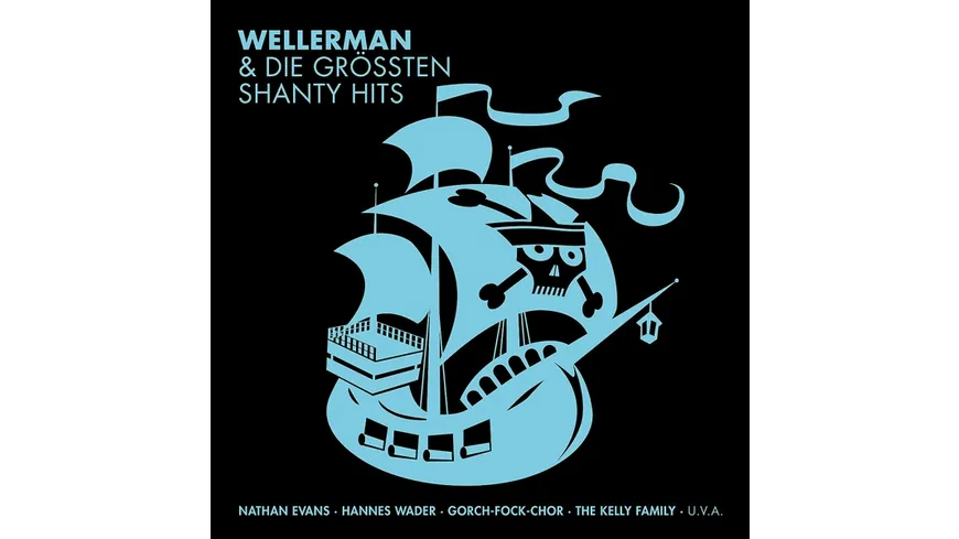 WELLERMAN & DIE GRÖßTEN SHANTY HITS
