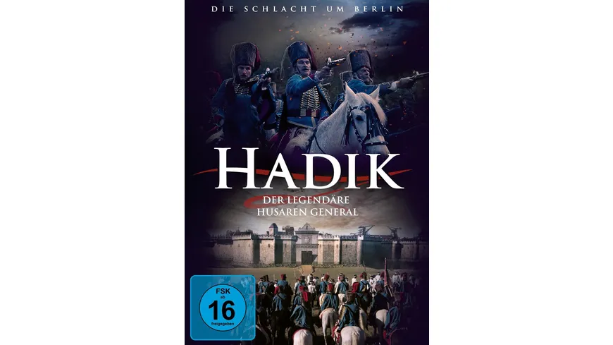 Hadik - Der legendäre Husaren General