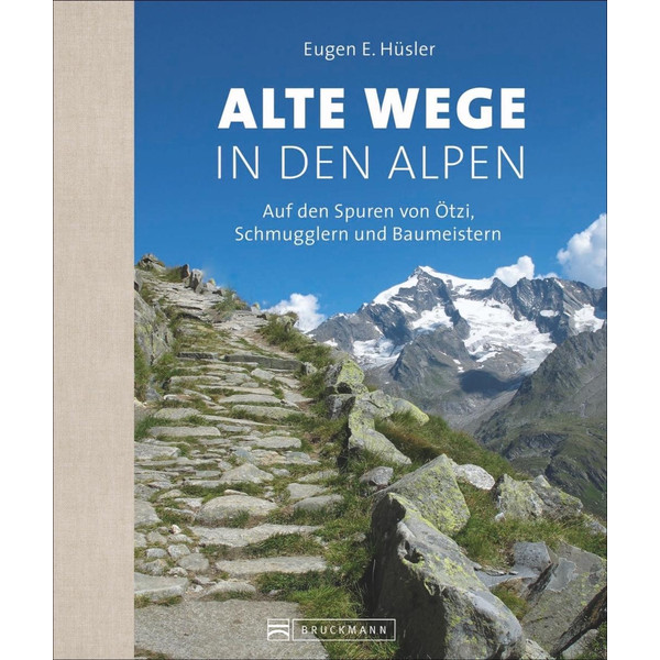 Alte Wege in den Alpen - Bildband