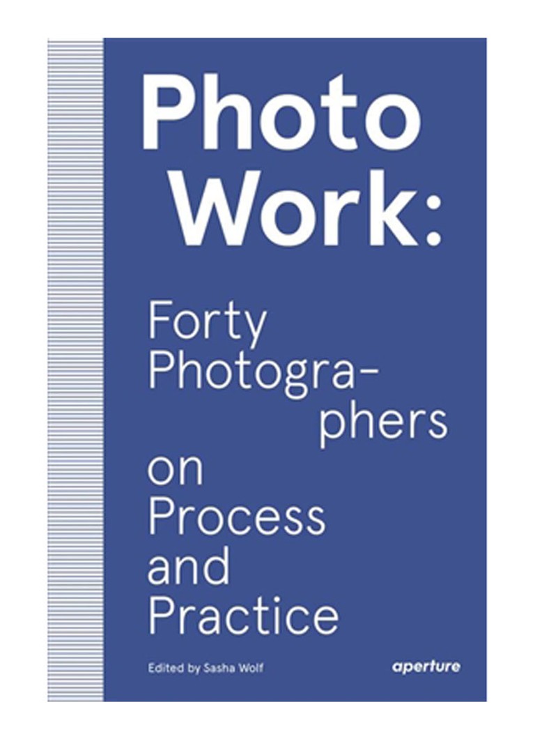 Fotografēšana: četrdesmit fotogrāfi par procesu un praksi