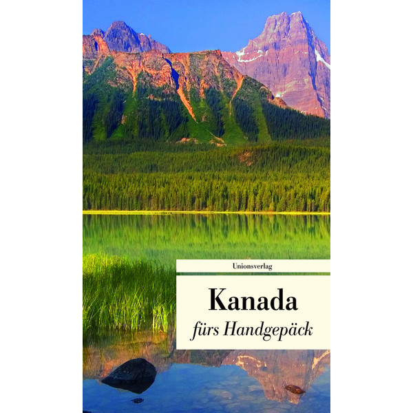KANADA FÜRS HANDGEPÄCK - Reisebericht