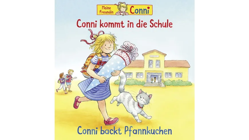 56: Conni Kommt In Die Schule (Neu)/Pfannkuchen