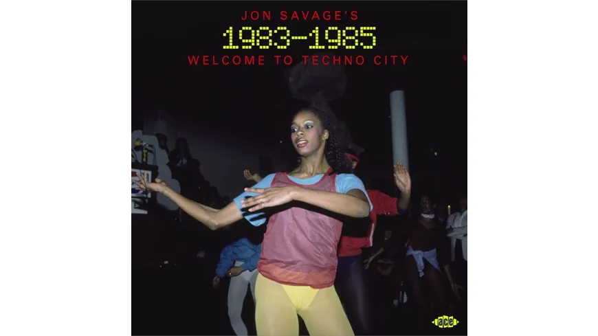 Jon Savage's 1983-1985 - Welcome To Techno City