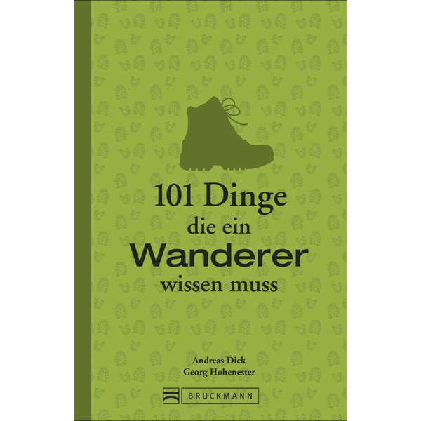 101 DINGE, DIE EIN WANDERER WISSEN MUSS - Ratgeber