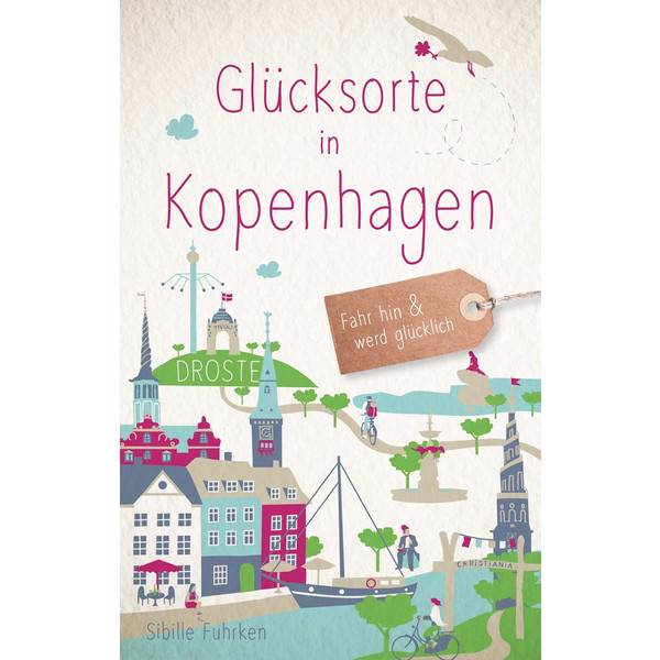 GLÜCKSORTE IN KOPENHAGEN - Reiseführer