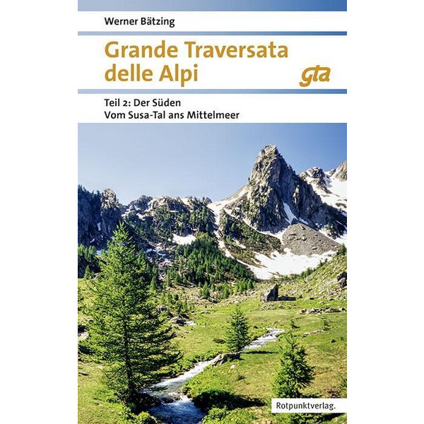 Grande Traversata delle Alpi Süden Teil 2 - Wanderführer