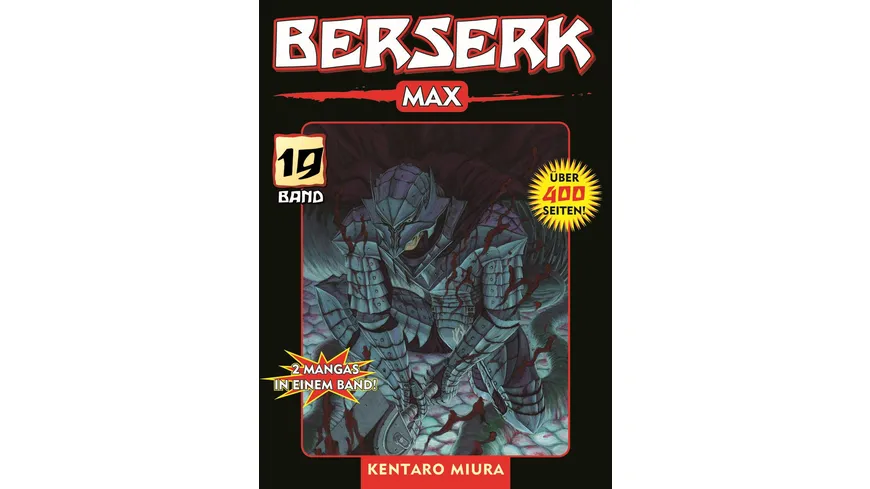 Berserk Max 19 - Das actiongeladene und genredefinierende Dark-Fantasy-Epos von Kentaro Miura