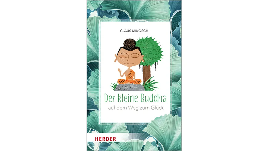 Der kleine Buddha - Auf dem Weg zum Glück