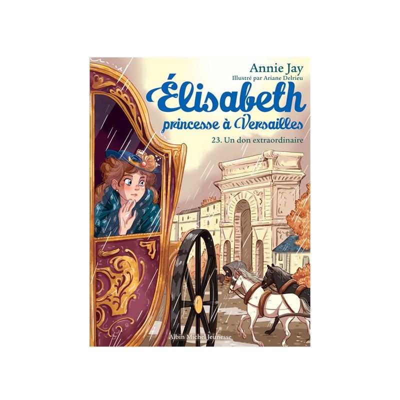 Livre Elisabeth t23 un don extraordinaire - Albin Michel jeunesse
