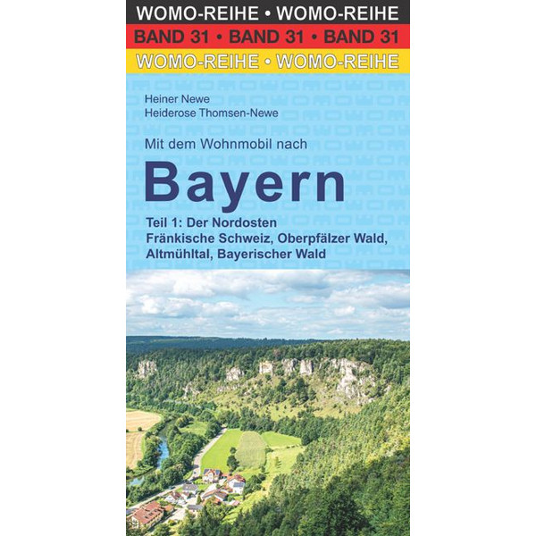 MIT DEM WOHNMOBIL NACH BAYERN - Reiseführer