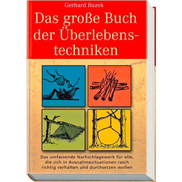 DAS GROSSE BUCH DER ÜBERLEBENSTECHNIKEN - Survival Guide