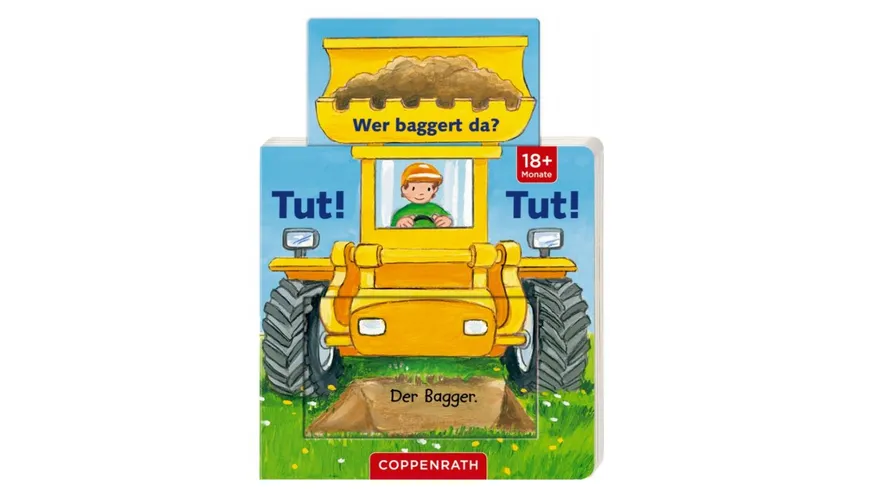 Coppenrath Verlag - Tut! tut! - Wer baggert da?