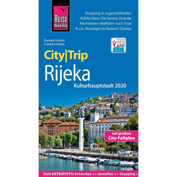 Reise Know-How CityTrip Rijeka (Kulturhauptstadt 2020) mit Opatija und Volosko - Reiseführer