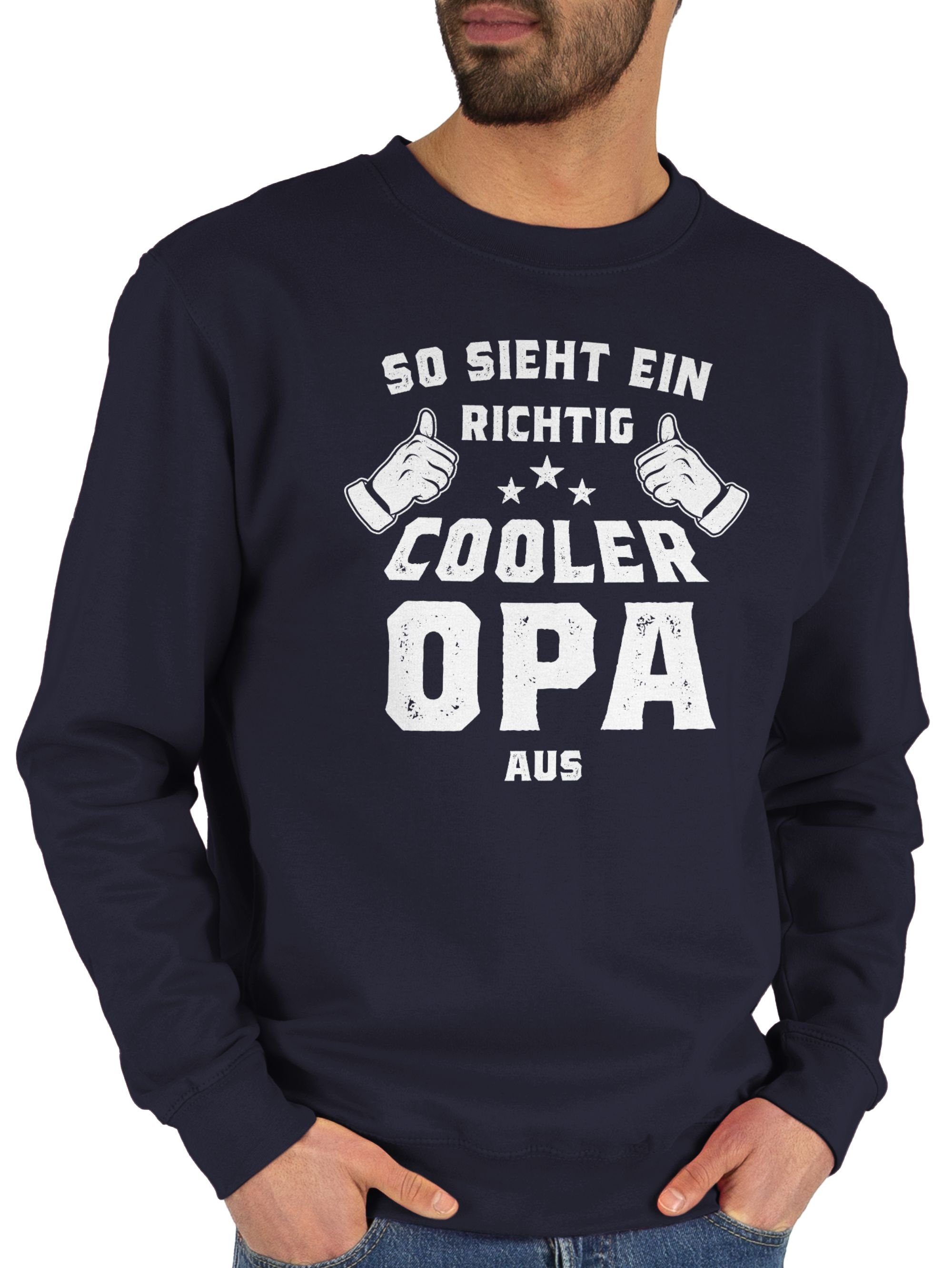Shirtracer Sweatshirt So sieht ein richtig cooler Opa aus (1-tlg) Opa Geschenke