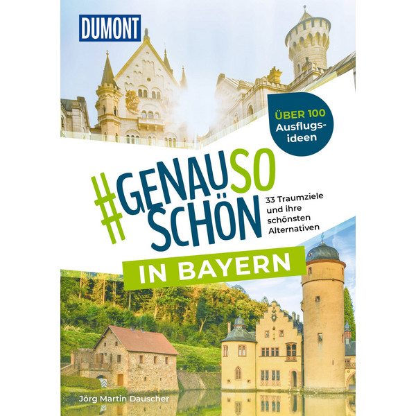 #GENAUSOSCHÖN IN BAYERN - Reiseführer