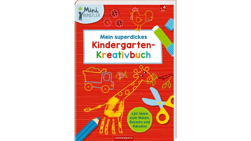 Coppenrath Verlag - Mini Künstler - Mein superdickes Kindergarten-Kreativbuch