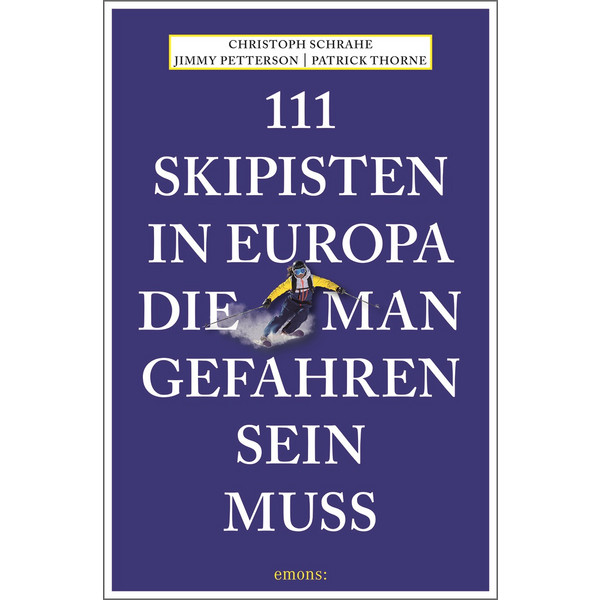111 SKIPISTEN IN EUROPA, DIE MAN GEFAHREN SEIN MUSS - Reiseführer