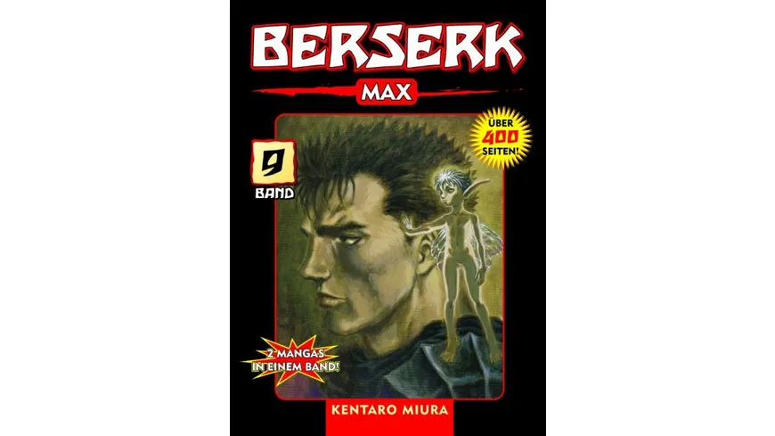 Berserk Max 09 - Das actiongeladene und genredefinierende Dark-Fantasy-Epos von Kentaro Miura