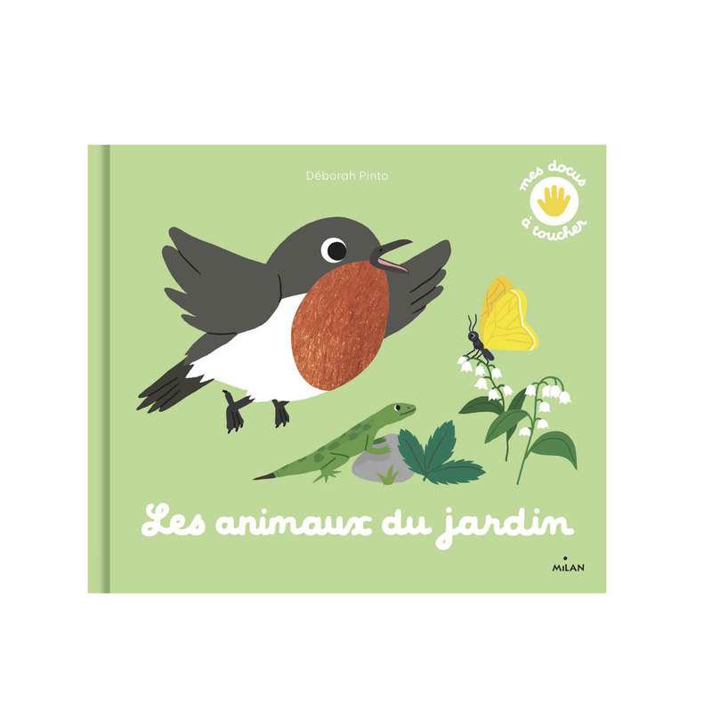Livre Mes animaux du jardin à toucher - Milan Jeunesse