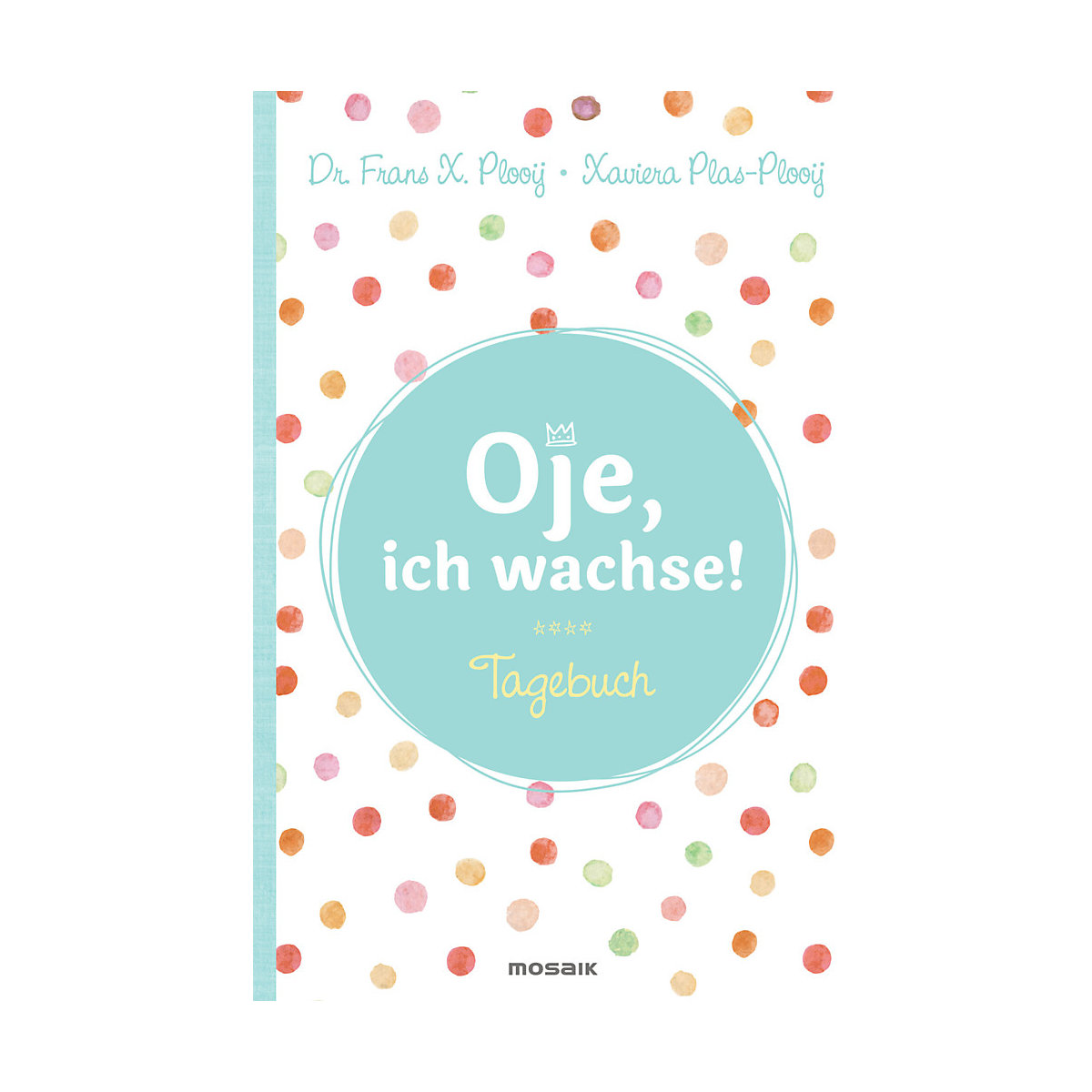 Oje, ich wachse! - Tagebuch