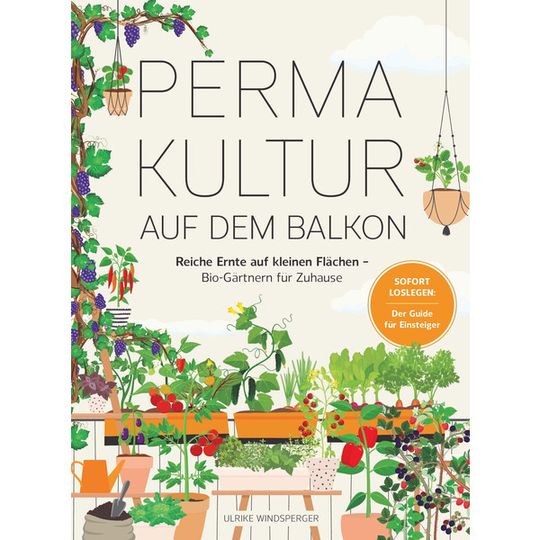 PERMAKULTUR AUF DEM BALKON - Ratgeber