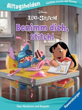 Ravensburger Alltagshelden – Gefühle lernen mit Disney: Disney Lilo & Stitch: Benimm dich, Stitch! Über Manieren und Respekt.