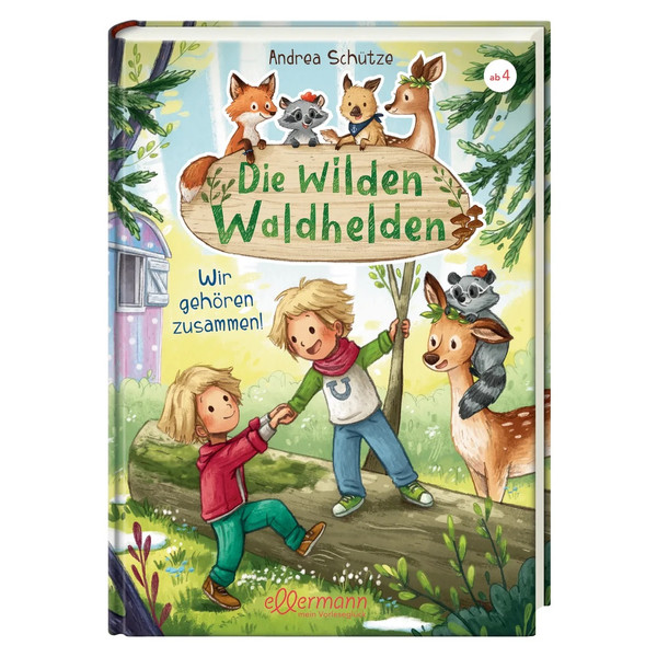 DIE WILDEN WALDHELDEN. WIR GEHÖREN ZUSAMMEN! - Kinderbuch