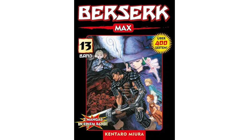 Berserk Max 13 - Das actiongeladene und genredefinierende Dark-Fantasy-Epos von Kentaro Miura