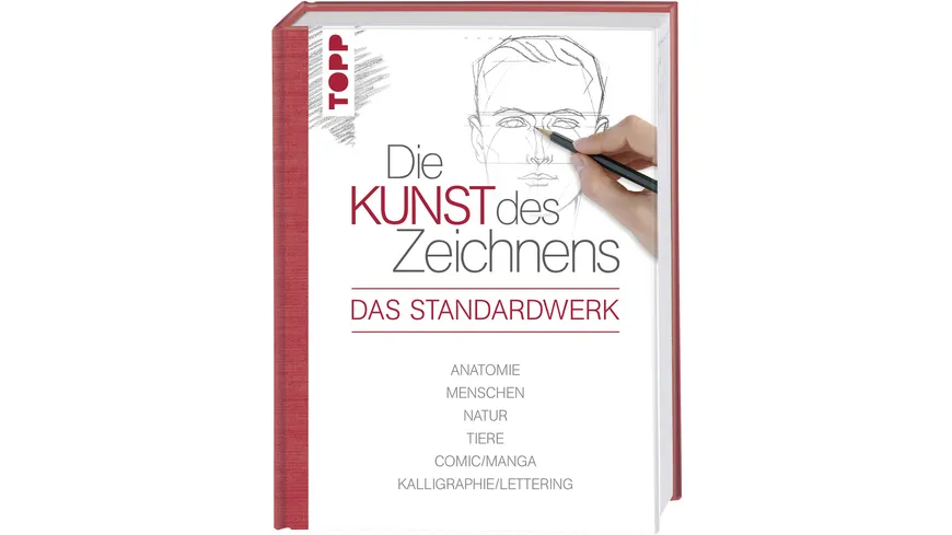 Die Kunst des Zeichnens - Das Standardwerk Anatomie, Menschen, Natur, Tiere, Comic/Manga, Kalligraphie/Lettering