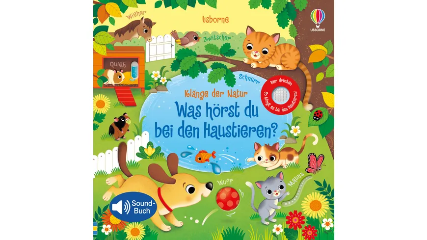 Klänge der Natur: Was hörst du bei den Haustieren? Soundbuch mit 10 echten Naturklängen