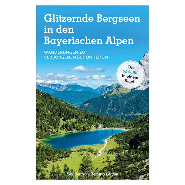 GLITZERNDE BERGSEEN IN DEN BAYERISCHEN ALPEN - Wanderführer