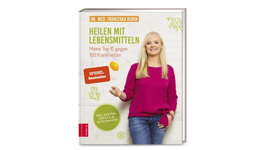 Heilen mit Lebensmitteln: Meine Top 10 gegen 100 Krankheiten