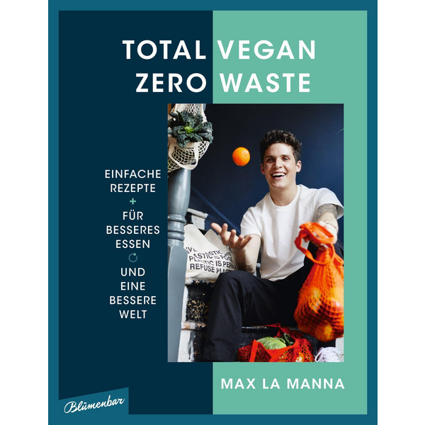 TOTAL VEGAN - ZERO WASTE - Kochbuch
