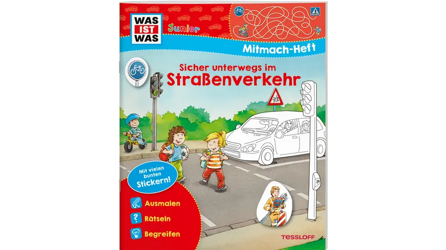 WAS IST WAS Junior-Mitmachheft Sicher unterwegs im Straßenverkehr