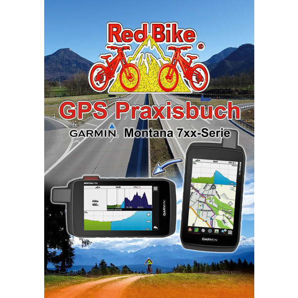 GPS PRAXISBUCH GARMIN MONTANA 7XX-SERIE - Ratgeber