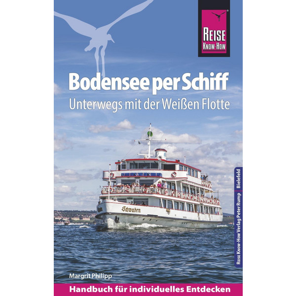 Reise Know-How Reiseführer Bodensee per Schiff: Unterwegs mit der Weißen Flotte - Reiseführer