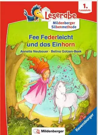Leserabe mit Mildenberger Silbenmethode: Fee Federleicht und das Einhorn