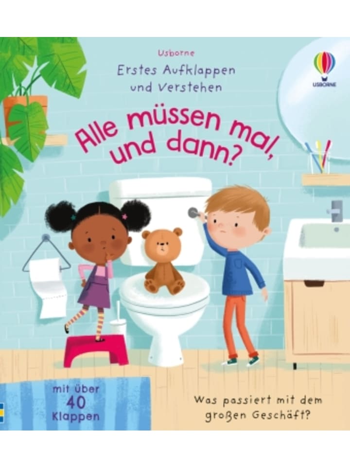 Usborn Buch - Erstes Aufklappen und Verstehen: Alle müssen mal, und dann? günstig kaufen onesize