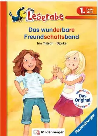 Leserabe mit Mildenberger Silbenmethode: Das wunderbare Freundschaftsband