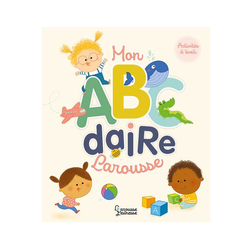 Livre Mon Abécédaire Larousse - Larousse Jeunesse