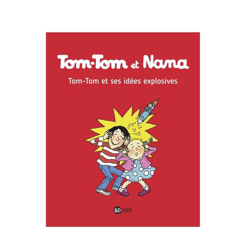 Livre Tom-Tom et ses idées explosives - BD Kids