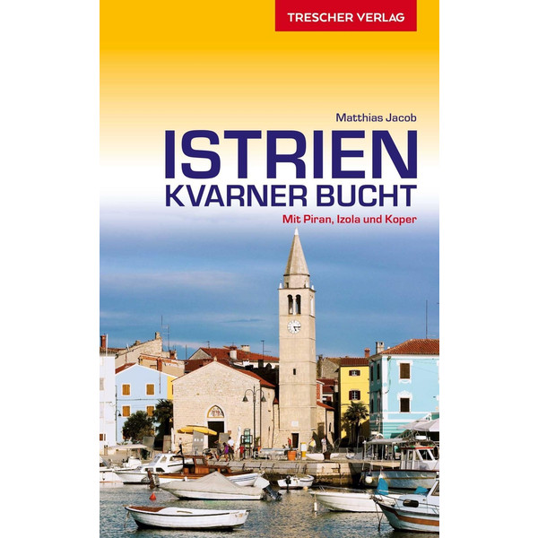 Reiseführer Istrien und Kvarner Bucht - Reiseführer